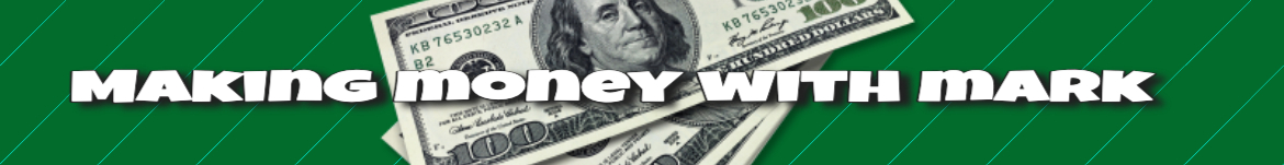 Making Money With Mark